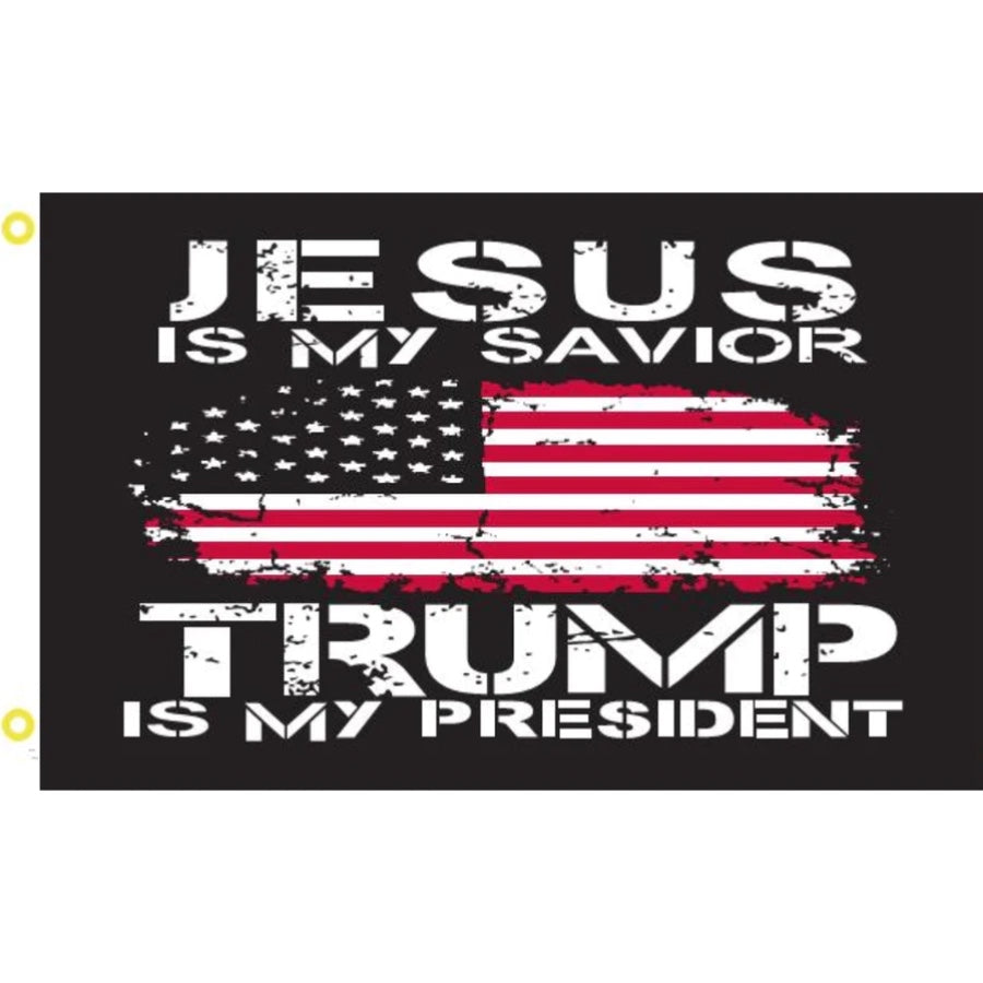 JESUS IS MY SAVIOR - TRUMP IS MY PRESIDENT - 3x5 FLAG