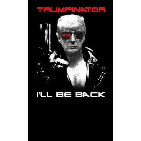 TRUMPINATOR - I'LL BE BACK - 3x5 FLAG