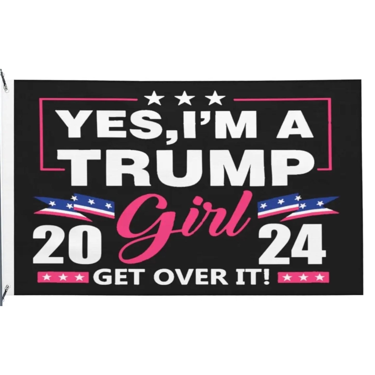 YES I'M A TRUMP GIRL - 3x5 FLAG