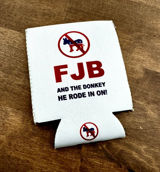 FJB - AND THE DONKEY HE RODE IN ON! - CAN COOLER